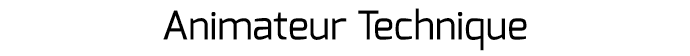 Animateur Technique