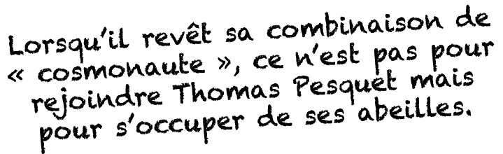 Lorsqu il revêt sa combinaison de   cosmonaute  , ce n est pas pour rejoindre Thomas Pesquet mais pour s occuper de s   